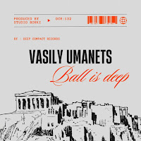 Vasily Umanets - Ball Is Deep загрузить