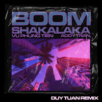 Vũ Phụng Tiên - Boom Shakalaka (Duy Tuan Remix) Ft Addy Trần & Duy Tuan загрузить