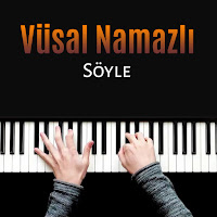 Vüsal Namazlı - Söyle загрузить