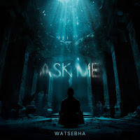 Watsebha - Ask Me загрузить