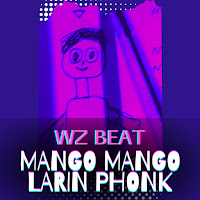 Wz Beat - Mango Mango Larin Phonk загрузить