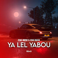 Zeno Music - Ya Lel Yabou (Remix) Ft Odai Zagha загрузить