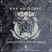 Zuma Dionys - Kak Na Gorke Ft Sasha Smaga & Cafe De Anatolia загрузить